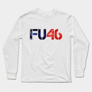 FU46 Buck Fiden Anti Joe Biden Joe Biden Sucks 2020 Long Sleeve T-Shirt